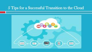 Tips for a Successful Transition to the Cloud