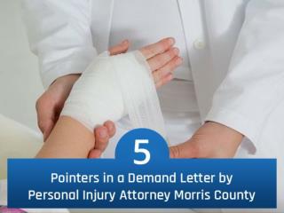 5 Pointers in a Demand Letter by Personal Injury Attorney Morris County