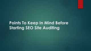 Points To Keep In Mind Before Starting SEO Site Auditing