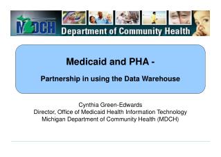 Medicaid and PHA - Partnership in using the Data Warehouse