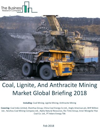 Coal, Lignite, And Anthracite Mining Global Market Report 2018
