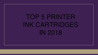 Top 5 Printer Ink Cartridges In 2018