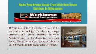 Make Your Dream Come True With New Home Builders In Milwaukee