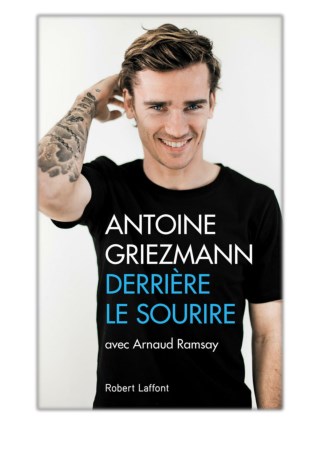 [PDF] Free Download DerriÃ¨re le sourire By Antoine Griezmann & Arnaud Ramsay