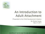 An Introduction to Adult Attachment