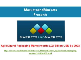 Agricultural Packaging Market worth 5.02 Billion USD by 2023