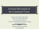 Forward Movement of the Centennial Vision