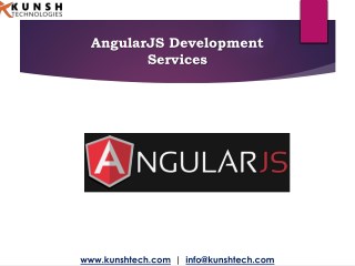 Overview on AngularJS Development Services by Kunsh Technologies