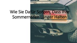 Wie Sie DafÃ¼r Sorgen, Dass Ihre Sommerreifen LÃ¤nger Halten