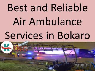 Best and Reliable Air Ambulance Services in Bokaro
