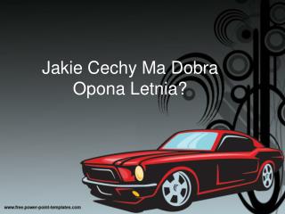 Jakie Cechy Ma Dobra Opona Letnia