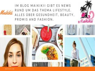 Gesundheitstipps Blogs - Maikikii