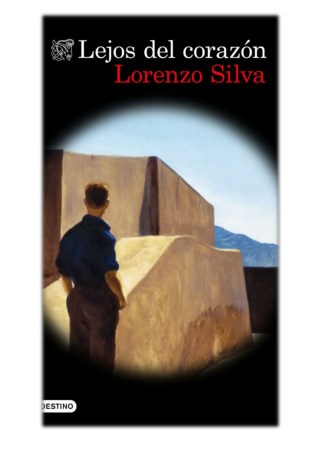 [PDF] Free Download Lejos del corazÃ³n By Lorenzo Silva