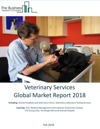 Veterinary Services Global Market Report 2018