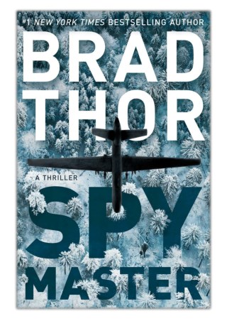 [PDF] Free Download Spymaster By Brad Thor