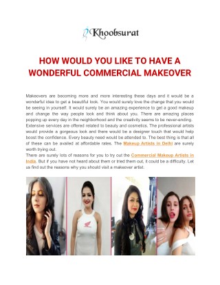 HOW WOULD YOU LIKE TO HAVE A WONDERFUL COMMERCIAL MAKEOVER