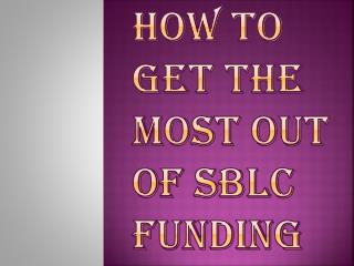 How Can You Get Benefit from using SBLC Funding?