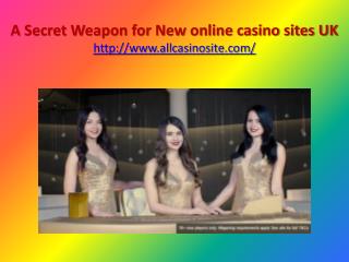 A Secret Weapon for New online casino sites UK