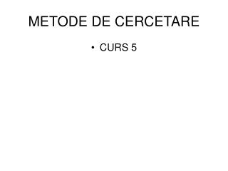 METODE DE CERCETARE