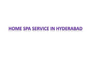 Home spa services in india | Spa services in hyderabad | gosaluni
