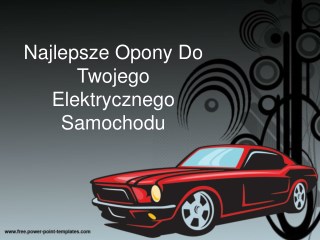 Najlepsze Opony Do Twojego Elektrycznego Samochodu