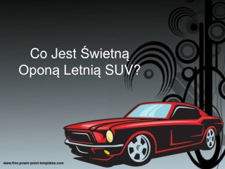 Co Jest ÅšwietnÄ… OponÄ… LetniÄ… SUV?