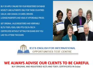 Buy Original and Registered IELTS and TOEFI Certificates In Dubai