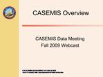 CASEMIS Overview