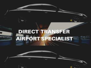 Direct Transfer Airport Specialist