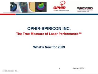 OPHIR-SPIRICON INC. The True Measure of Laser Performance™