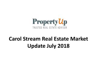 Carol Stream Real Estate Market Update July 2018