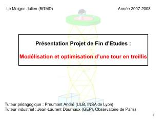 Présentation Projet de Fin d’Etudes : Modélisation et optimisation d’une tour en treillis