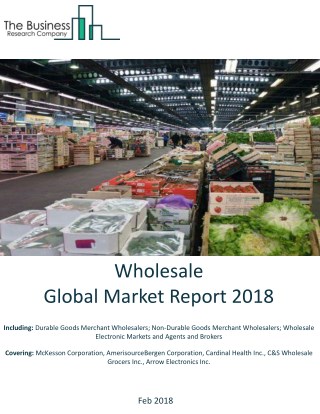 Wholesale Global Market Report 2018