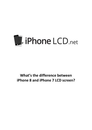 Whatâ€™s The Difference Between iPhone 8 & iPhone 7 LCD Screen?