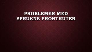 Problemer Med Sprukne Frontruter