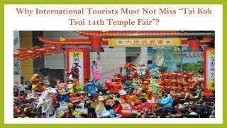 Why International Tourists Must Not Miss â€œTai Kok Tsui 14th Temple Fairâ€?