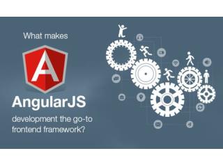 What makes AngularJS development the go-to frontend framework?