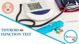 Thyroid Function Test - Get an overview