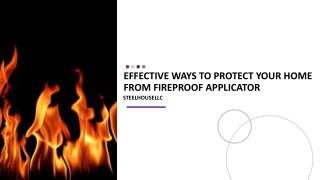 Effective Ways To Protect your Home From Fireproof Applicator