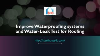 Improve Waterproofing systems and Waterâ€Leak Test for Roofing