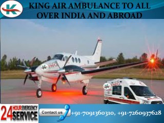 King air ambulance to all over India and abroad.