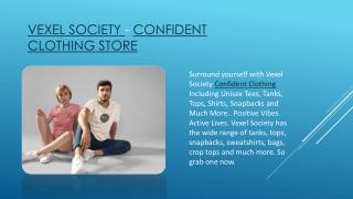 Vexel Society - Confident Clothing Store