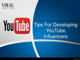 Tips For Developing YouTube Influencers