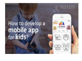 How to Develop a Mobile App for Kids?