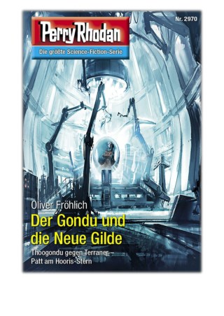 [PDF] Free Download Perry Rhodan 2970: Der Gondu und die Neue Gilde