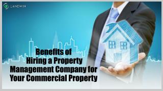 Benefits of Hiring a Property Management Company For your Commercial Property