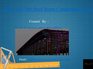 What Are The Steel Beam Connection Types? Get To Know Here - Steel Construction Detailing Pvt. LTD.ppt
