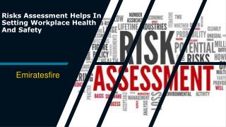 Risks Assessment Helps In Setting Workplace Health And Safety