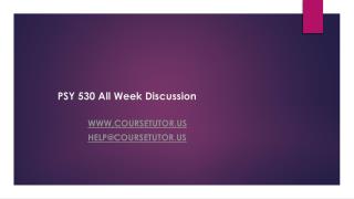 PSY 530 All Week Discussion