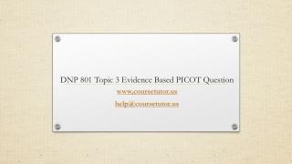 DNP 801 Topic 3 Evidence Based PICOT Question